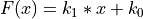 F(x) = k_1*x + k_0