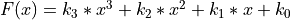 F(x) = k_3*x^3 + k_2*x^2 + k_1*x + k_0