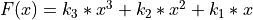 F(x) = k_3*x^3 + k_2*x^2 + k_1*x